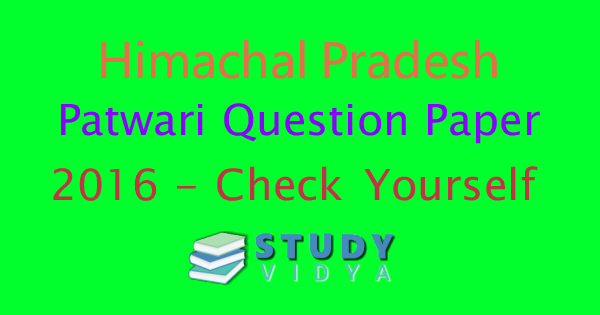 Patwari Exam (पटवारी परीक्षा) Himachal Pradesh 2016